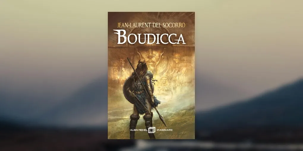 Boudicca de Jean-Laurent Del Socorro : bien écrit mais sans souffle