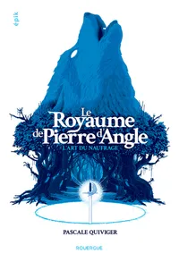 Couverture de Le Royaume de Pierre d'Angle, tome 1 : L'art du naufrage