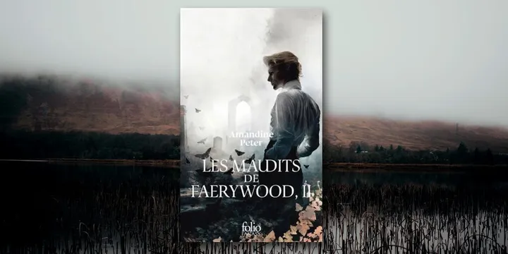 Les Maudits de Faerywood II d'Amandine Peter : un thriller gothique haletant