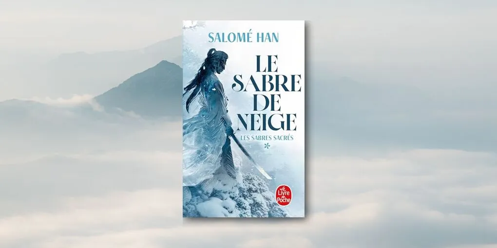 Le Sabre de Neige de Salomé Han : belle surprise malgré mes hésitations